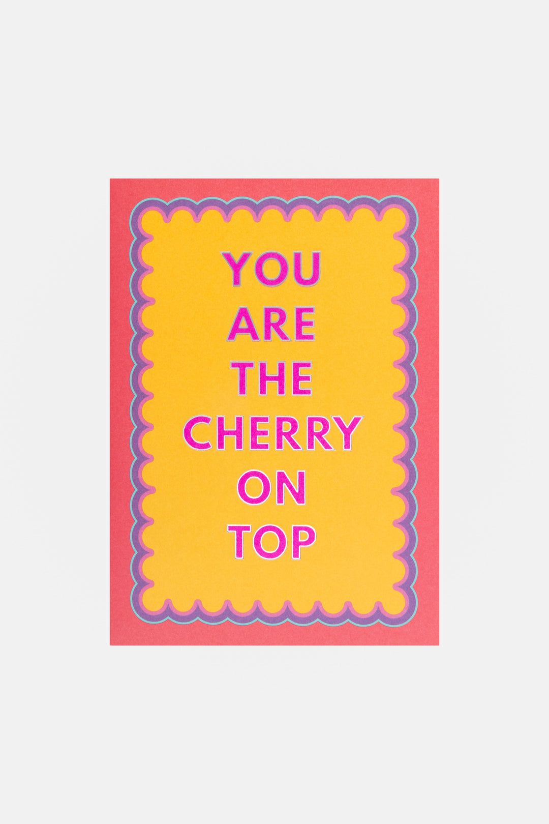 front view of greeting card you are the cherry on top with scalloped border
