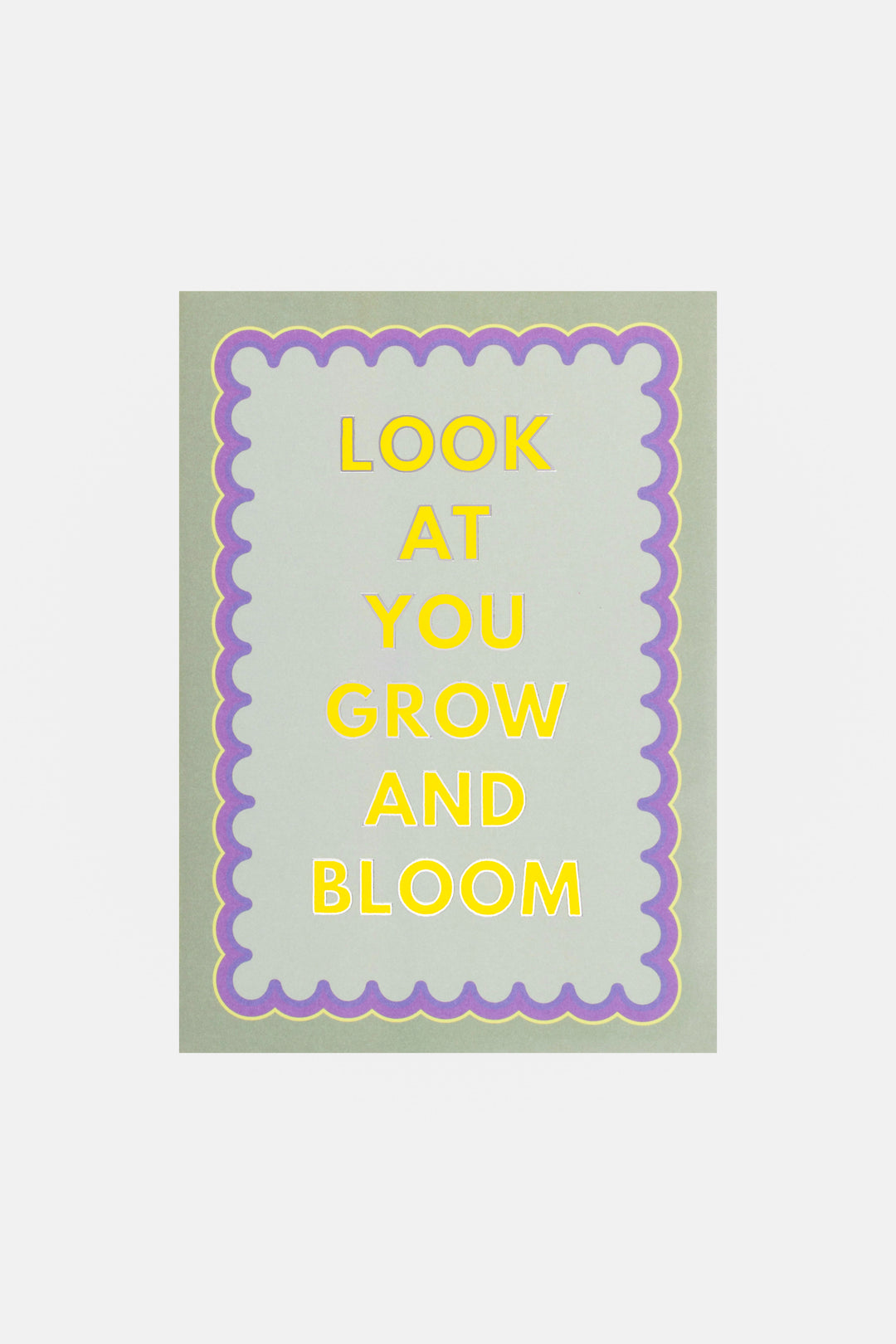 front view of greeting card look at you grow and bloom with scalloped border
