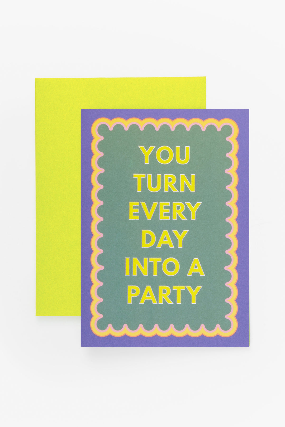 Card with text 'You turn every day into a party' on a green background with purple border.